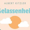 Albert Kitzler - Buchcover: Gelassenheit