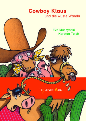 Eva Muszynski & Karsten Teich: Cowboy Klaus und die wüste Wanda