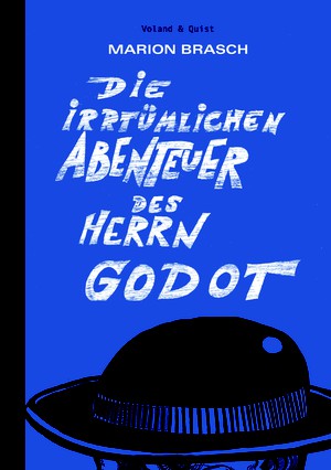Marion Brasch: Die irrtümlichen Abenteuer des Herrn Godot