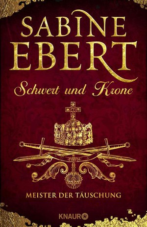 Sabine Ebert: Schwert und Krone