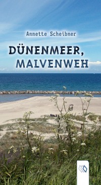 Annette Scheibner: Dünenmeer, Malvenweh