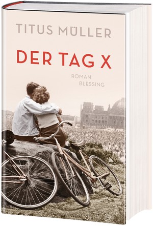 Titus Müller: Der Tag X