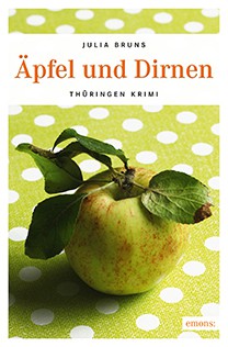 Julia Bruns: Äpfel und Dirnen. Thüringen-Krimi