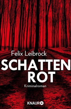 Felix Leibrock: Schattenrot