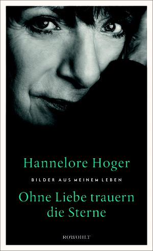 Hannelore Hoger: Ohne Liebe trauern die Sterne