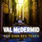 Val McDermid: Der Sinn des Todes