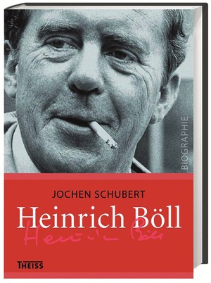 Jochen Schubert: Eigensinn. Heinrich-Böll-Biographie