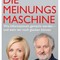 Petra Gerster & Christian Nürnberger: Die Meinungsmaschine