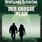 Wolfgang Schorlau liest: Der große Plan. Denglers neunter Fall