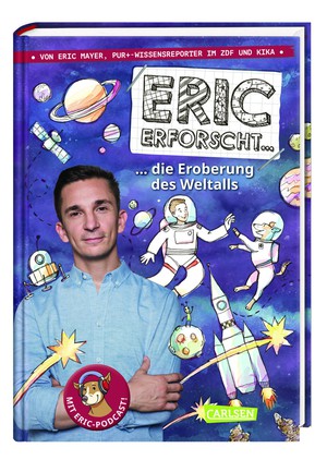 Eric Mayer: Eric erforscht die Eroberung des Weltalls