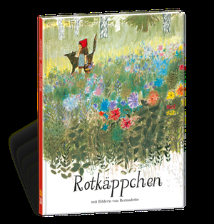 »Rotkäppchen« von den Brüdern Grimm, illustriert von Bernadette (c) 1968 NordSüd Verlag AG, Zürich/ Schweiz