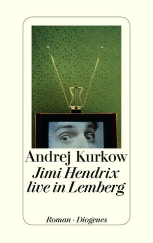 Andrej Kurkow: Jimi Hendrix live in Lemberg