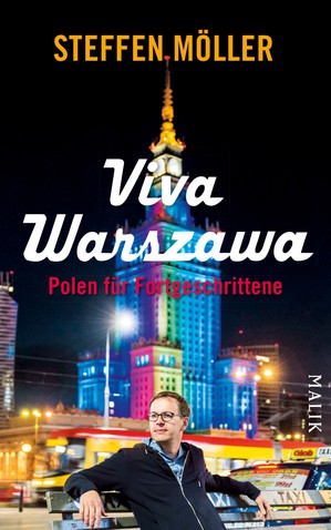 Steffen Möller: Viva Warszawa. Polen für Fortgeschrittene